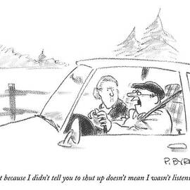 Just Because I Didn't Tell You To Shut Up Doesn't by Pat Byrnes
